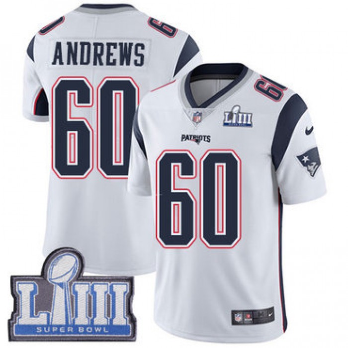 #60 Limited David Andrews White Nike NFL Road Men's Jersey New England Patriots Vapor Untouchable Super Bowl LIII Bound